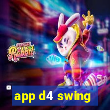 app d4 swing